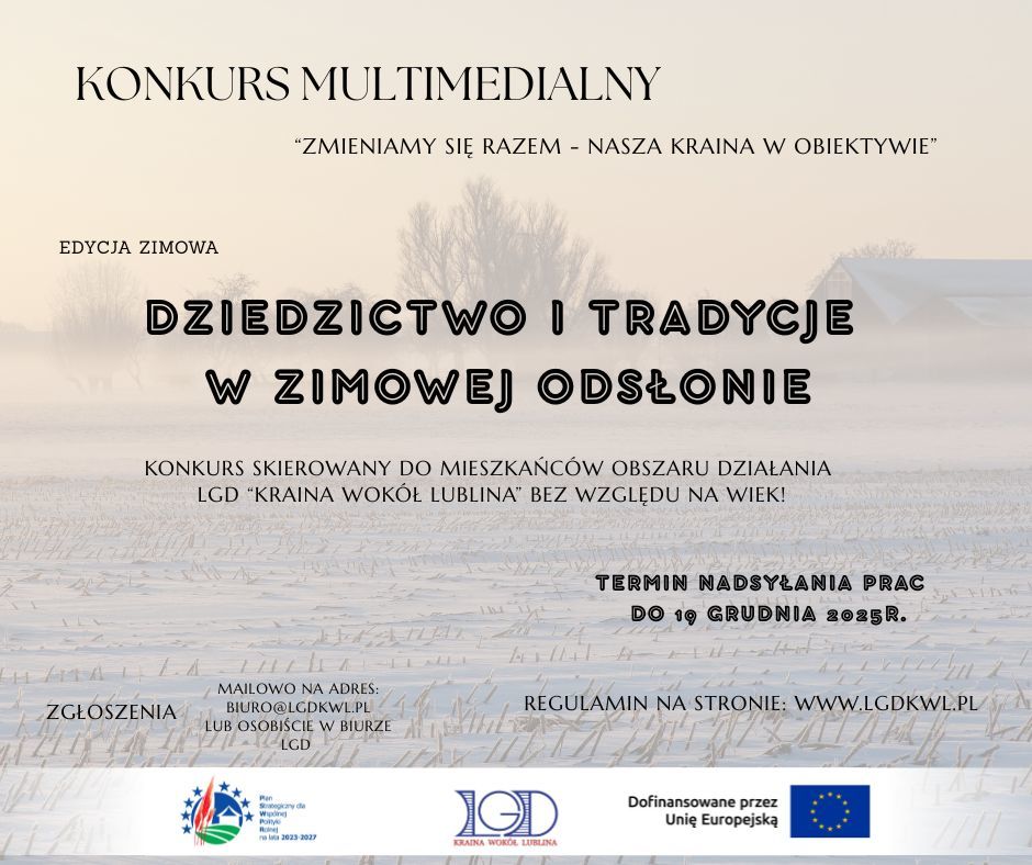 Zimowa Edycja Konkursu Multimedialnego realizowanego pod hasłem:  „Zmieniamy się razem - nasza Kraina w obiektywie”